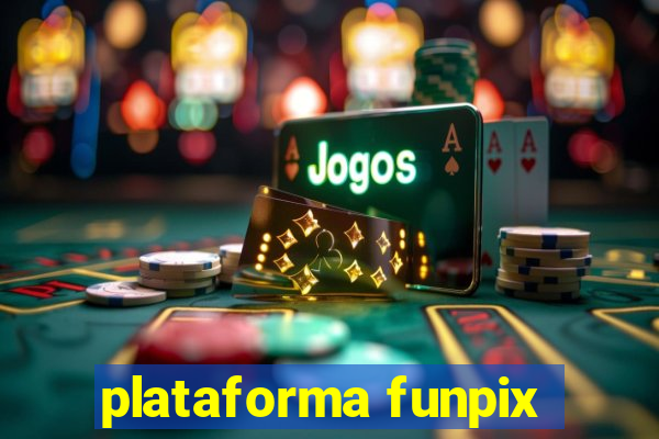 plataforma funpix